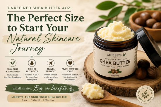 Unrefined Shea Butter 4oz: The Perfect Size to Start Your Natural Skincare Journey